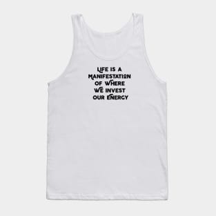 Life Is A Manifestation Tank Top